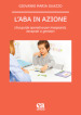 L'ABA in azione. Una guida operativa per insegnanti, terapisti e genitori